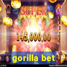 gorilla bet
